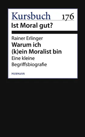 Erlinger |  Warum ich (k)ein Moralist bin | eBook | Sack Fachmedien