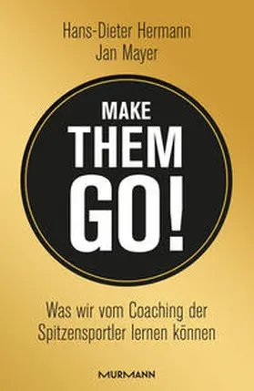 Hermann / Mayer |  Make them go! | Buch |  Sack Fachmedien