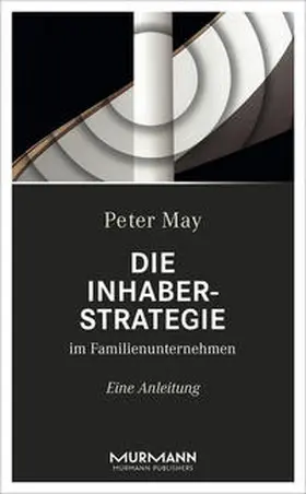 May |  Die Inhaberstrategie im Familienunternehmen | Buch |  Sack Fachmedien
