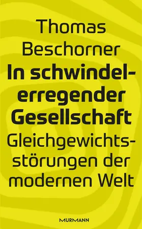 Beschorner |  In schwindelerregender Gesellschaft | Buch |  Sack Fachmedien