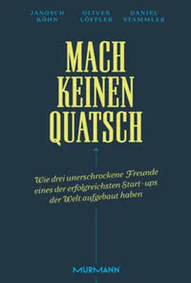 Kühn / Löffler / Stammler | Mach keinen Quatsch | Buch | 978-3-86774-734-9 | sack.de