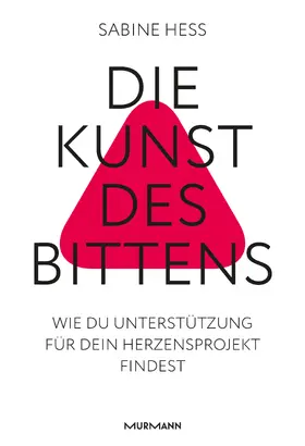 Heß / Hess |  Die Kunst des Bittens | Buch |  Sack Fachmedien