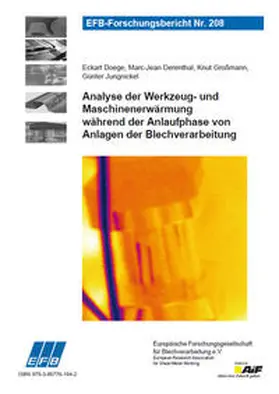 Doege / Derenthal / Großmann |  Analyse der Werkzeug- und Maschinenerwärmung während der Anlaufphase von Anlagen der Blechverarbeitung | Buch |  Sack Fachmedien