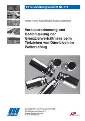 Thoms / Müller / Schirmacher |  Vorausbestimmung und Beeinflussung der Grenzziehverhältnisse beim Tiefziehen von Dünnblech im Weiterschlag | Buch |  Sack Fachmedien