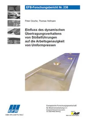 Groche / Hofmann |  Einfluss des dynamischen Übertragungsverhaltens von Stößelführungen auf die Arbeitsgenauigkeit von Umformpressen | Buch |  Sack Fachmedien