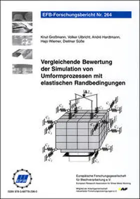 Grossmann / Ulbricht / Hardtmann |  Vergleichende Bewertung der Simulation von Umformprozessen mit elastischen Randbedingungen | Buch |  Sack Fachmedien