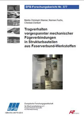 Wanner / Fuchs / Denkert |  Tragverhalten vorgespannter mechanischer Fügeverbindungen in Strukturbauteilen aus Faserverbund-Werkstoffen | Buch |  Sack Fachmedien