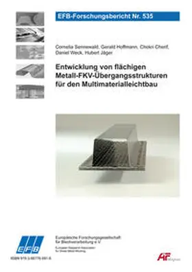 Cherif / Sennewald / Hoffmann |  Entwicklung von flächigen Metall-FKV-Übergangsstrukturen für den Multimaterialleichtbau | Buch |  Sack Fachmedien