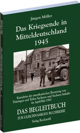 Möller / Rockstuhl |  Das Kriegsende in Mitteldeutschland 1945 | Buch |  Sack Fachmedien