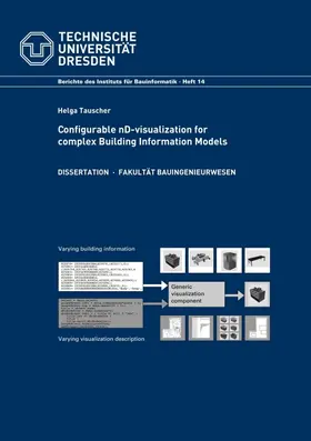 Tauscher / J. Scherer / Prof. Scherer |  Configurable nD-visualization for complex Building Information Models | Buch |  Sack Fachmedien