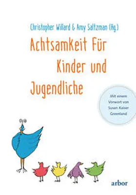 Willard / Saltzman |  Achtsamkeit für Kinder und Jugendliche | Buch |  Sack Fachmedien