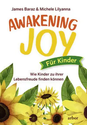 Baraz / Lilyana |  Awakening Joy für Kinder | Buch |  Sack Fachmedien