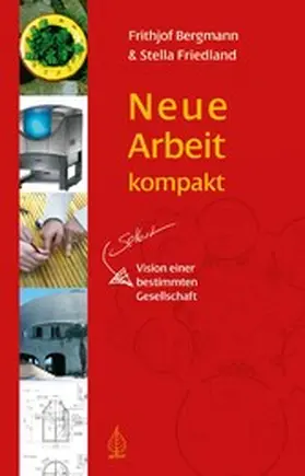 Bergmann / Friedland |  Neue Arbeit kompakt | eBook | Sack Fachmedien