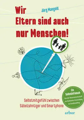 Mangold |  Wir Eltern sind auch nur Menschen! | Buch |  Sack Fachmedien