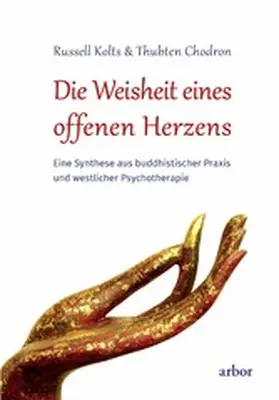 Kolts / Chodron |  Die Weisheit eines offenen Herzens | eBook | Sack Fachmedien