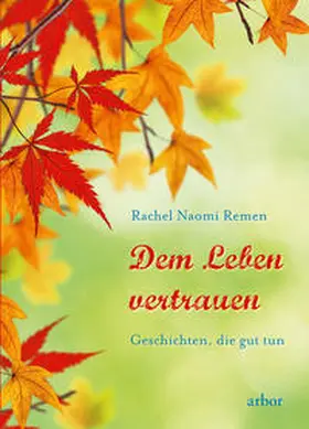 Remen |  Dem Leben vertrauen | eBook | Sack Fachmedien