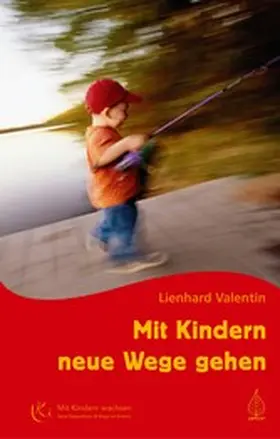 Valentin |  Mit Kindern neue Wege gehen | eBook | Sack Fachmedien