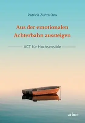 Zurita Ona |  Aus der emotionalen Achterbahn aussteigen | eBook | Sack Fachmedien