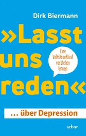 Biermann |  »Lasst uns reden« … über Depression | eBook | Sack Fachmedien