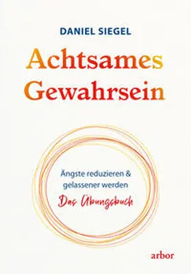 Siegel |  Achtsames Gewahrsein | Buch |  Sack Fachmedien