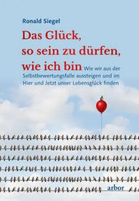 Siegel |  Das Glück, so sein zu dürfen, wie ich bin | Buch |  Sack Fachmedien