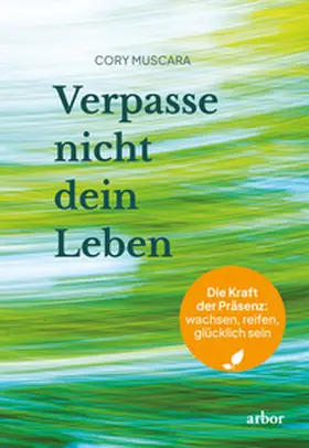 Muscara |  Verpasse nicht dein Leben | Buch |  Sack Fachmedien