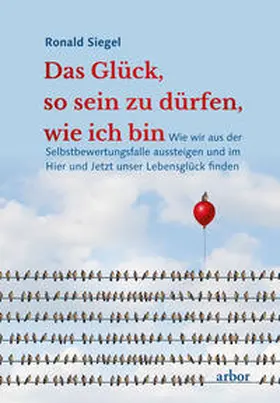 Siegel |  Das Glück, so sein zu dürfen, wie ich bin | Buch |  Sack Fachmedien