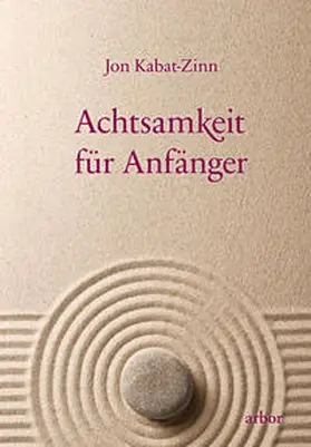 Kabat-Zinn |  Achtsamkeit für Anfänger | Buch |  Sack Fachmedien