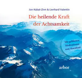 Kabat-Zinn / Valentin |  Die heilende Kraft der Achtsamkeit | Buch |  Sack Fachmedien