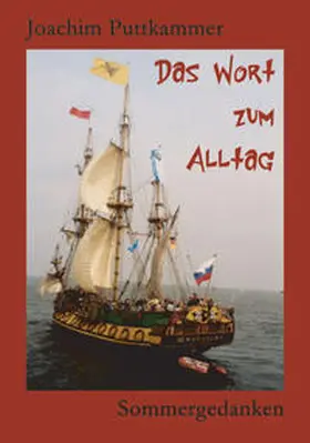 Puttkammer |  Das Wort zum Alltag | Buch |  Sack Fachmedien