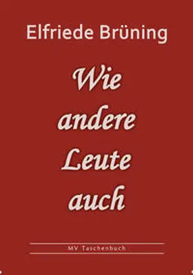 Brüning |  Wie andere Leute auch | Buch |  Sack Fachmedien