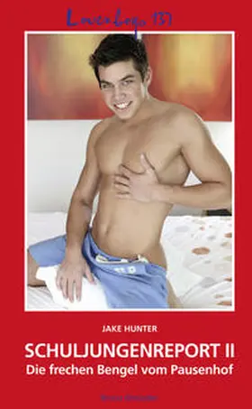 Hunter |  Loverboys 137: Schuljungenreport II | Buch |  Sack Fachmedien