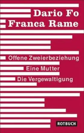 Fo / Rame |  Offene Zweierbeziehung / Eine Mutter / Die Vergewaltigung | Buch |  Sack Fachmedien