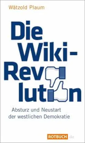 Plaum |  Die Wiki-Revolution | Buch |  Sack Fachmedien