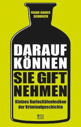 Schurich |  Darauf können Sie Gift nehmen | eBook | Sack Fachmedien