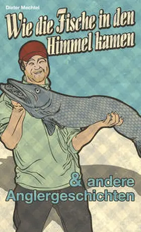 Mechtel |  Wie die Fische in den Himmel kamen | Buch |  Sack Fachmedien