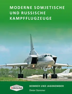 Stammer |  Moderne sowjetische und russische Kampfflugzeuge | Buch |  Sack Fachmedien