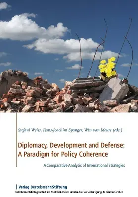 Weiss / Spanger / Meurs |  Diplomacy, Development and Defense: A Paradigm for Policy Coherence | eBook | Sack Fachmedien