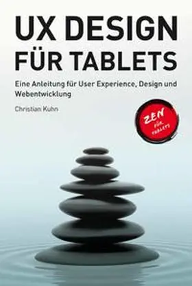 Kuhn | UX Design für Tablets | Buch | 978-3-86802-087-8 | sack.de