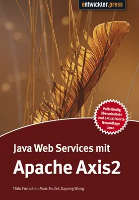 Thilo Frotscher / Frotscher / Teufel |  Java Web Services mit Apache Axis2 | eBook | Sack Fachmedien