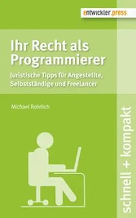Rohrlich |  Ihr Recht als Programmierer | eBook | Sack Fachmedien
