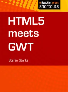 Starke |  HTML 5 meets GWT | eBook | Sack Fachmedien