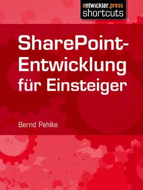 Pehlke |  SharePoint-Entwicklung für Einsteiger | eBook | Sack Fachmedien