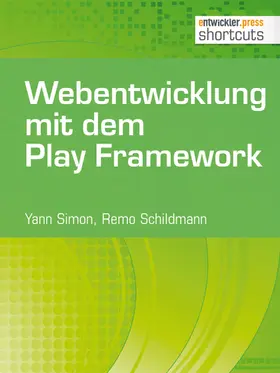 Schildmann / Simon |  Webentwicklung mit dem Play Framework | eBook | Sack Fachmedien