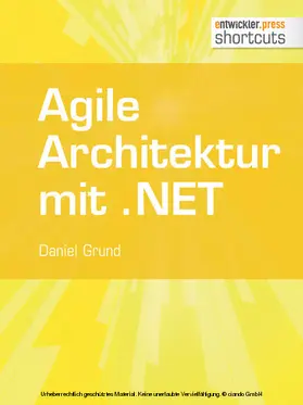Grund |  Agile Architektur mit .NET - Grundlagen und Best Practices | eBook | Sack Fachmedien