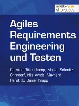 Ritterskamp / Schmitz-Ohrndorf / Arndt |  Agiles Requirements Engineering und Testen | eBook | Sack Fachmedien