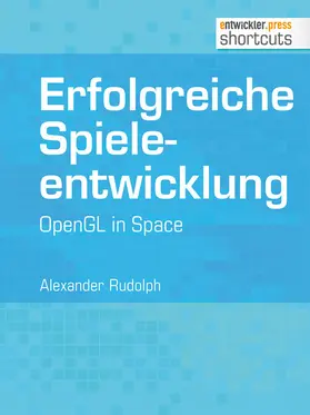 Rudolph |  Erfolgreiche Spieleentwicklung | eBook | Sack Fachmedien