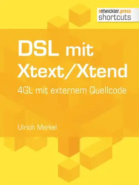 Merkel |  DSL mit Xtext/Xtend. 4GL mit externem Quellcode | eBook | Sack Fachmedien