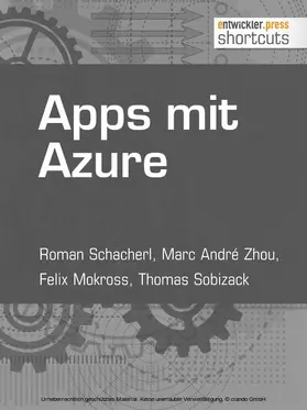 Schacherl / Zhou / Mokross |  Apps mit Azure | eBook | Sack Fachmedien