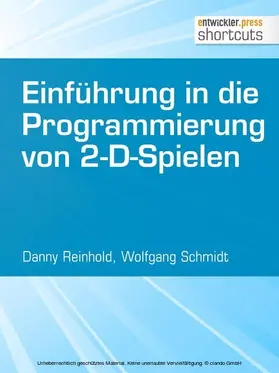 Reinhold / Schmidt |  Einführung in die Programmierung von 2-D-Spielen | eBook | Sack Fachmedien